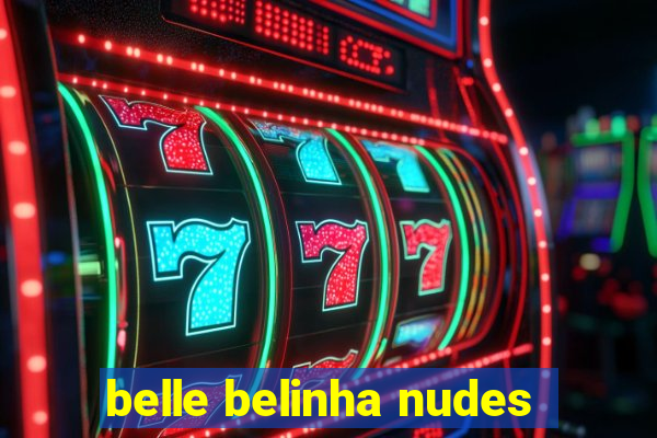 belle belinha nudes